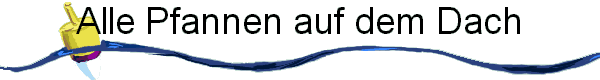 Alle Pfannen auf dem Dach