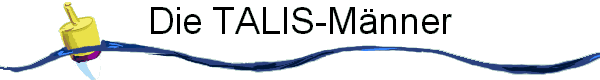 Die TALIS-M�nner